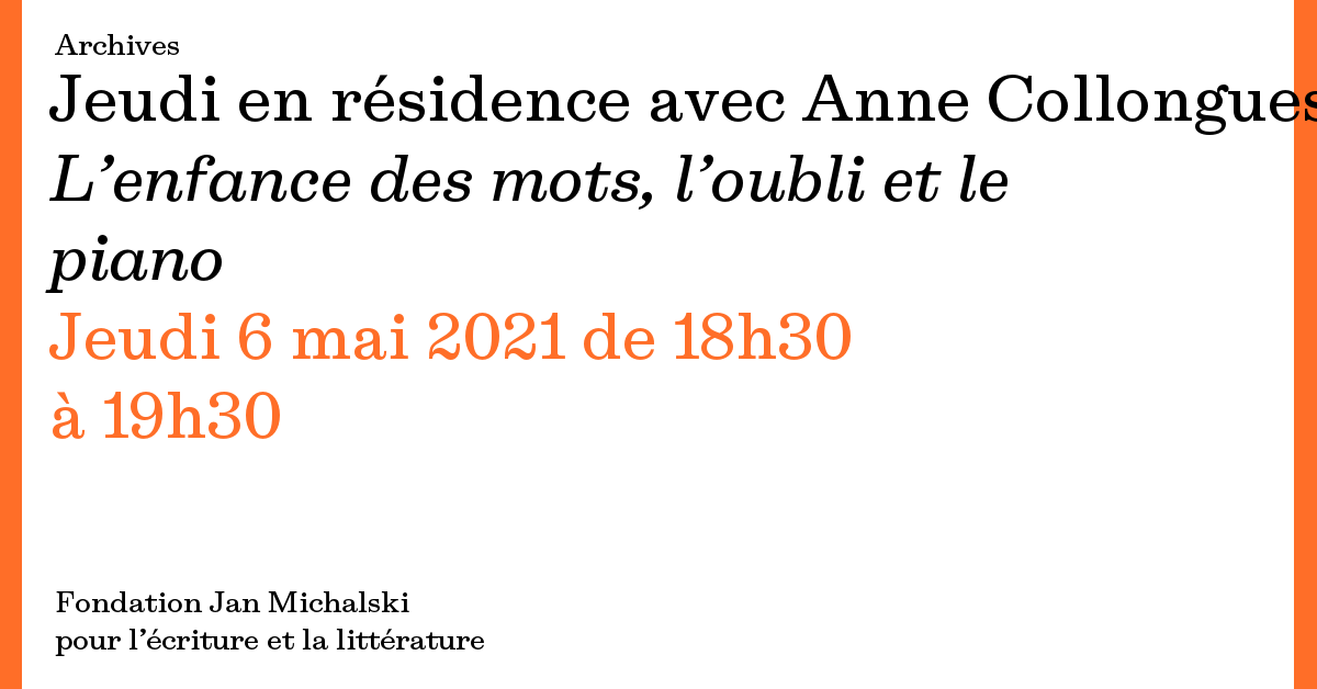 Jeudi En Residence Avec Anne Collongues Fondation Jan Michalski