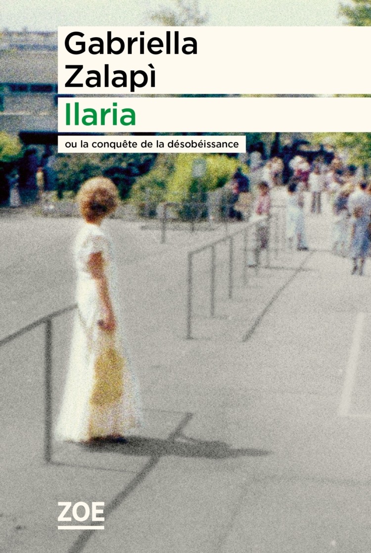 Ilaria ou La conquête de la désobéissance