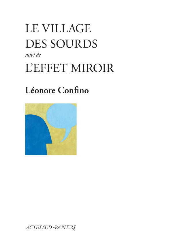 Le village des sourds ; suivi de L'effet miroir