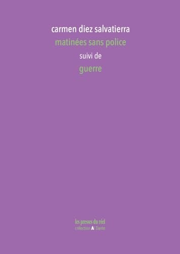 Matinées sans police, suivi de Guerre