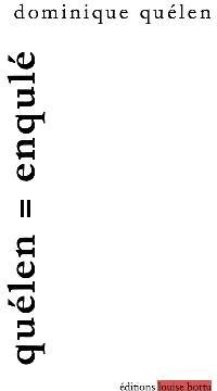 Quélen = enqulé