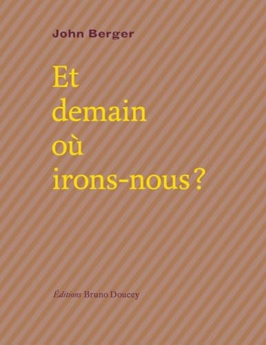 Et demain où irons nous ?