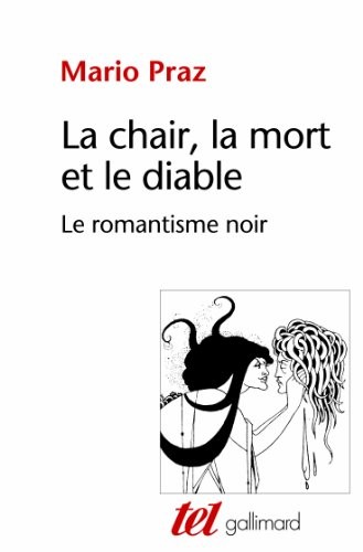 La chair, la mort et le diable, le romantisme noir
