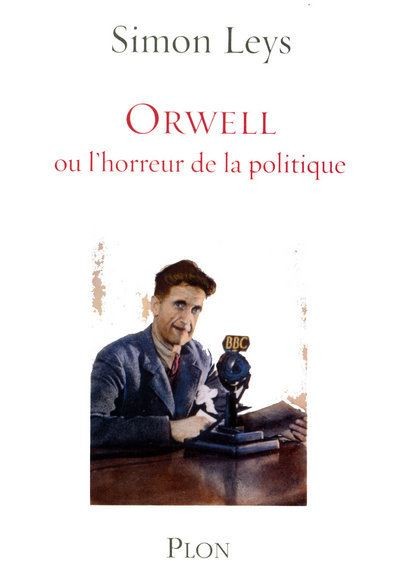 Orwell ou l’horreur de la politique