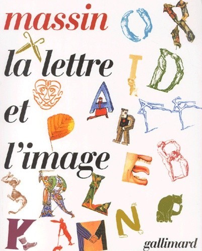 La lettre et l'image : la figuration dans l'alphabet latin du VIIIe siècle à nos jours