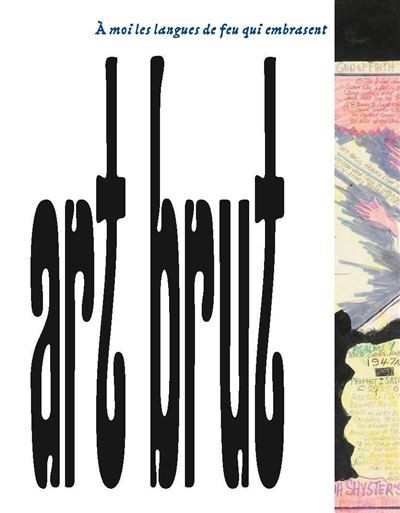 Art brut : à moi les langues de feu qui embrasent