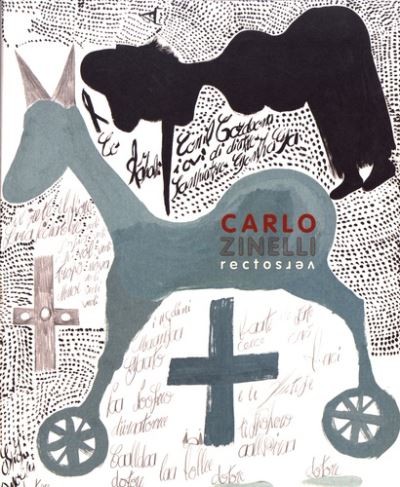 Carlo Zinelli : recto verso