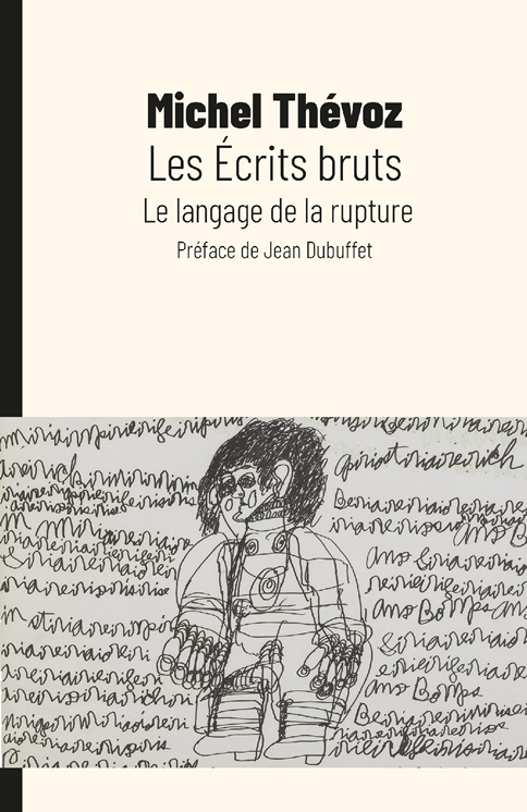 Les écrits bruts : le langage de la rupture