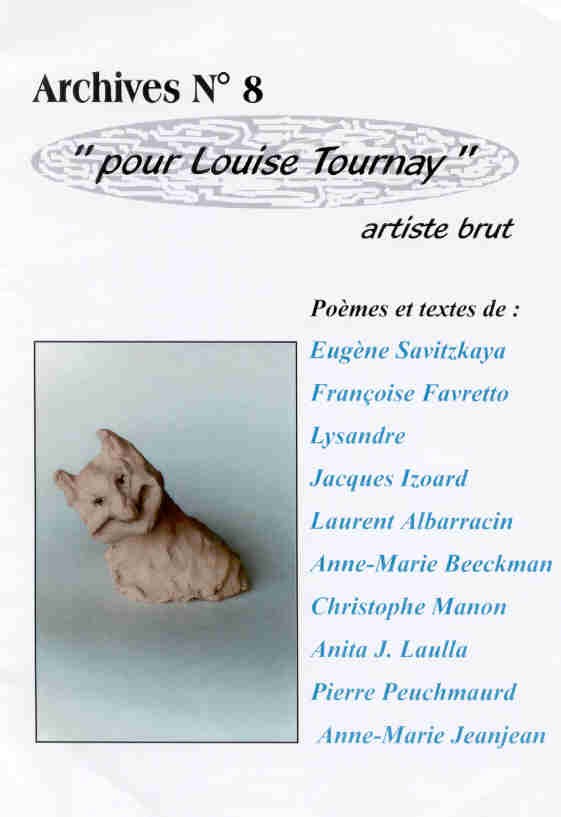 Pour Louise Tournay, artiste brut