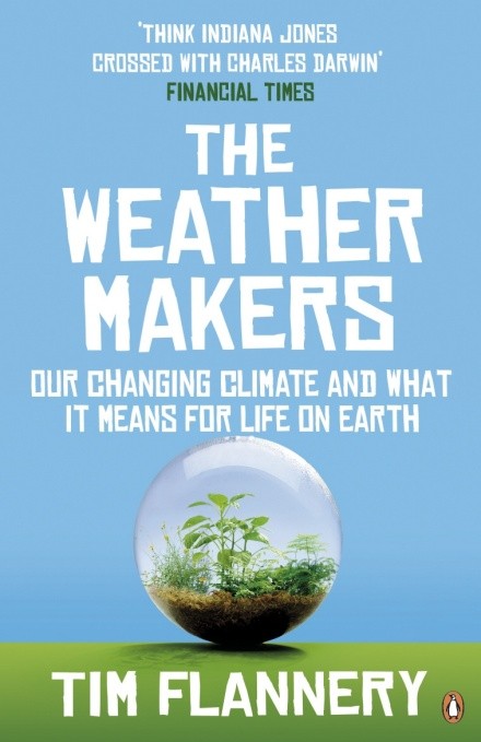 The Weather Makers – The history and future impact of climate change