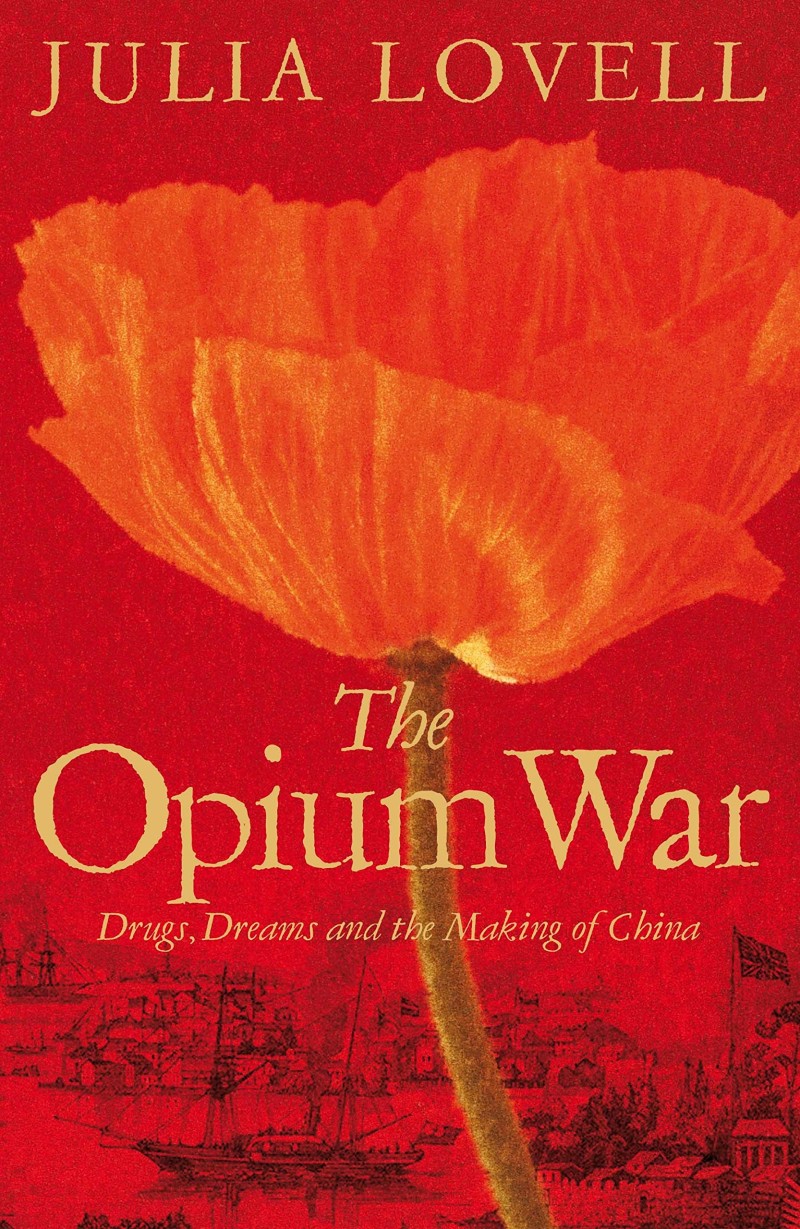 Portrait The Opium War: Drugs, Dreams and the Making of China