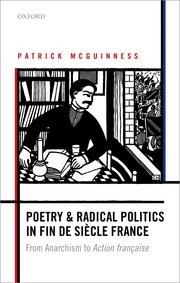 Poetry and Radical Politics in fin de siècle France, From Anarchism to Action française