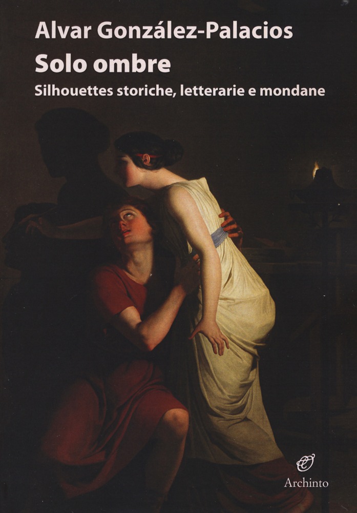 Solo ombre, Silhouettes storiche, letterarie e mondane