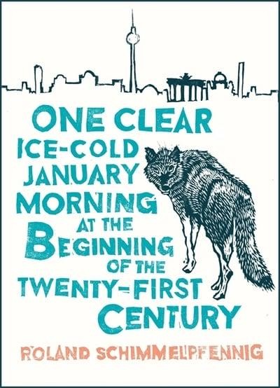 One Clear, Ice-Cold January Morning at the Beginning of the Twenty-First Century